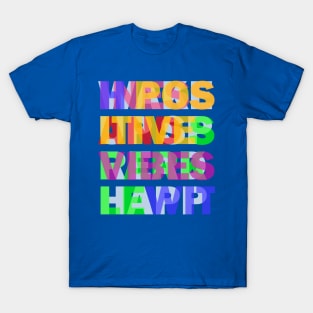 WAKE UP SPREAD HAPPINESS AND SPARKLE WITH POSITIVE VIBES T-Shirt